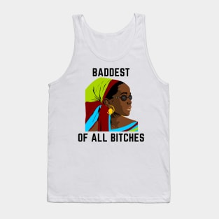 Baddest of all bitches Tank Top